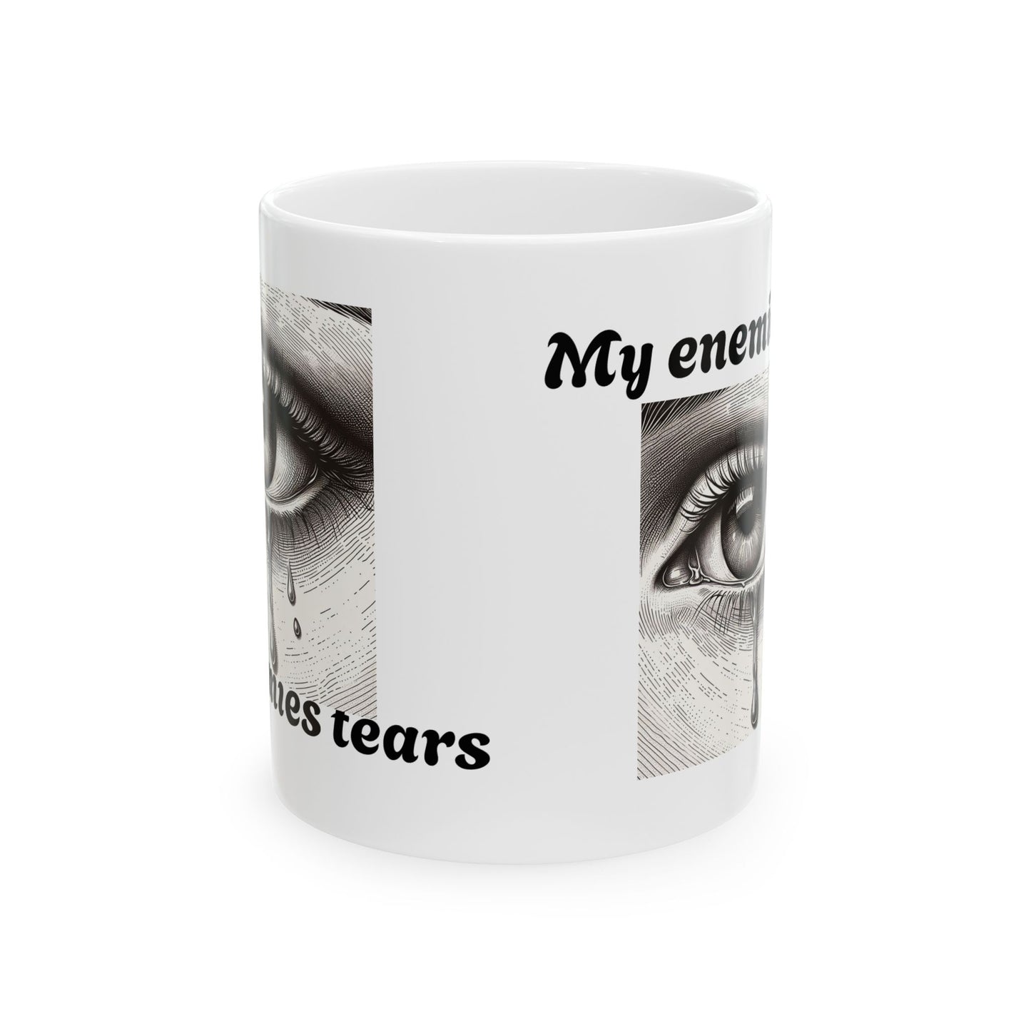 My Enemies Tears Ceramic Mug - Unique Quote Coffee Cup for Gift Giving